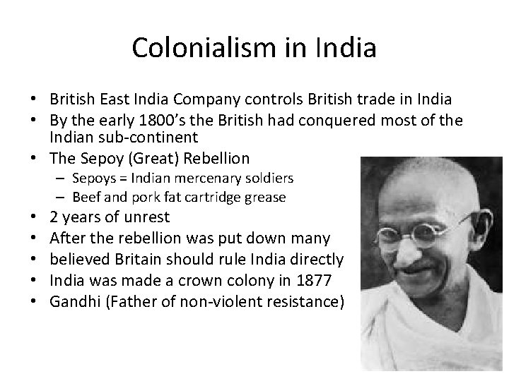 Colonialism in India • British East India Company controls British trade in India •