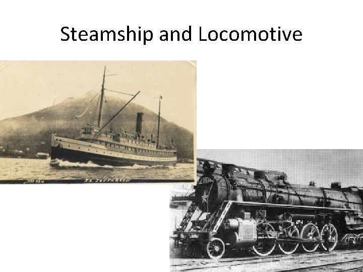Steamship and Locomotive 
