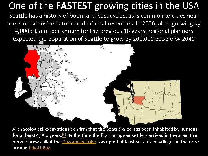 One of the FASTEST growing cities in the USA Seattle has a history of One of the FASTEST growing cities in the USA Seattle has a history of