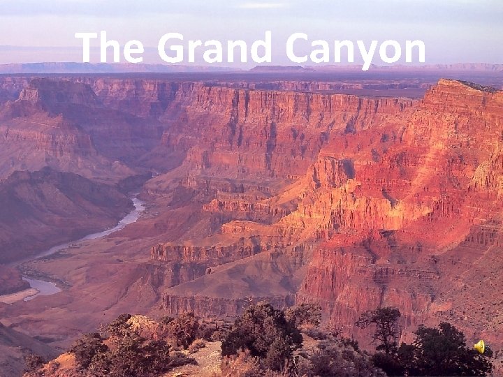 The Grand Canyon The Grand Canyon