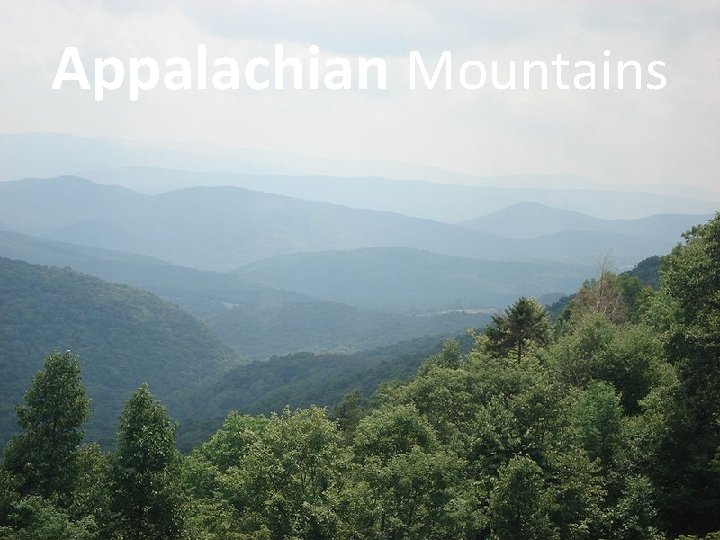 Appalachian Mountains Appalachian Mountains