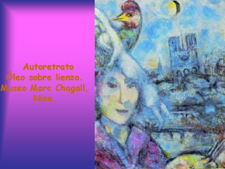 Autoretrato Óleo sobre lienzo. Museo Marc Chagall, Niza. 