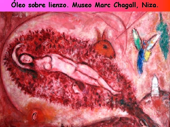 Óleo sobre lienzo. Museo Marc Chagall, Niza. 