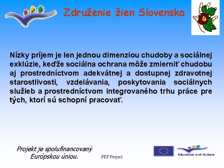 Združenie žien Slovenska Nízky príjem je len jednou dimenziou chudoby a sociálnej exklúzie, keďže