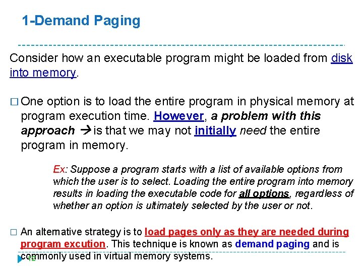 1 -Demand Paging Consider how an executable program might be loaded from disk into