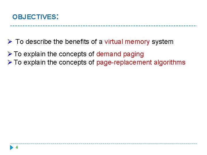 OBJECTIVES: Ø To describe the benefits of a virtual memory system Ø To explain