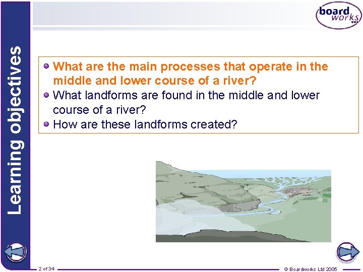 Learning objectives What are the main processes that operate in the middle and lower