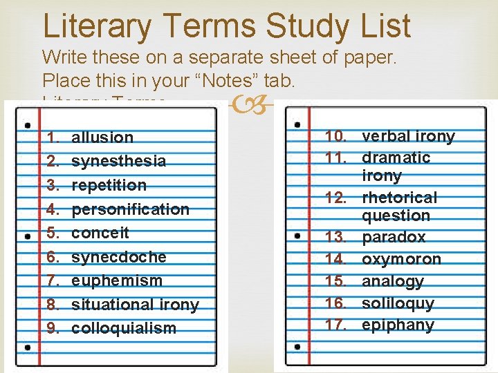 Literary Terms Study List Write these on a separate sheet of paper. Place this