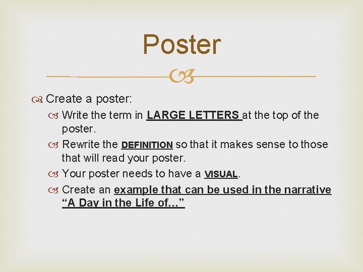 Poster Create a poster: Write the term in LARGE LETTERS at the top of