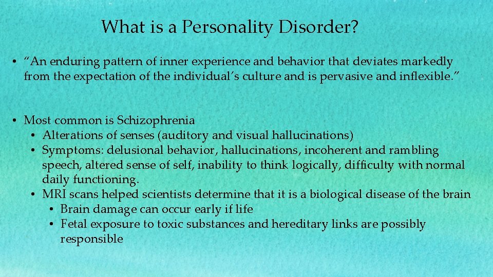 What is a Personality Disorder? • “An enduring pattern of inner experience and behavior