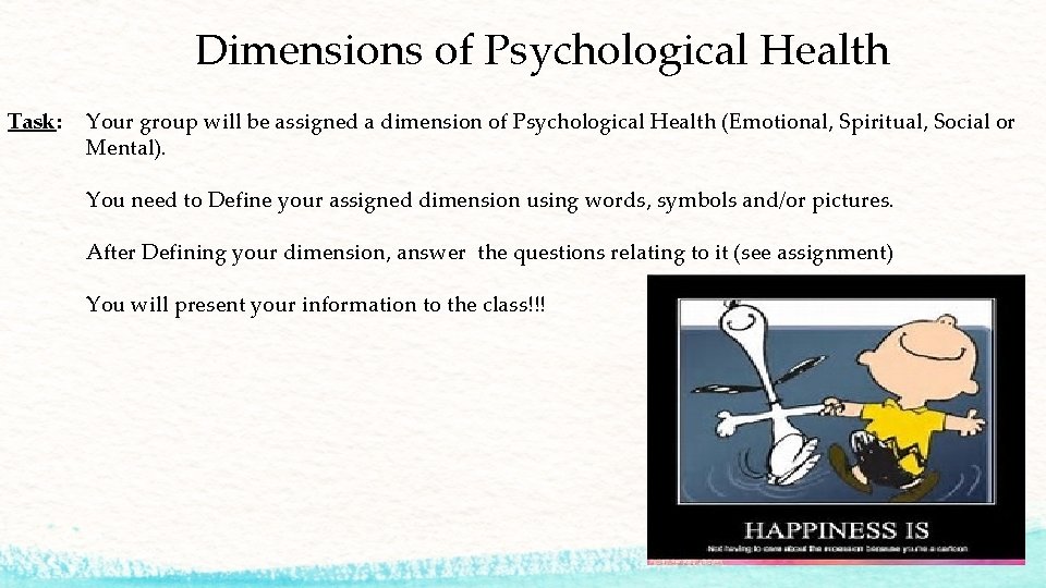 Dimensions of Psychological Health Task: Your group will be assigned a dimension of Psychological