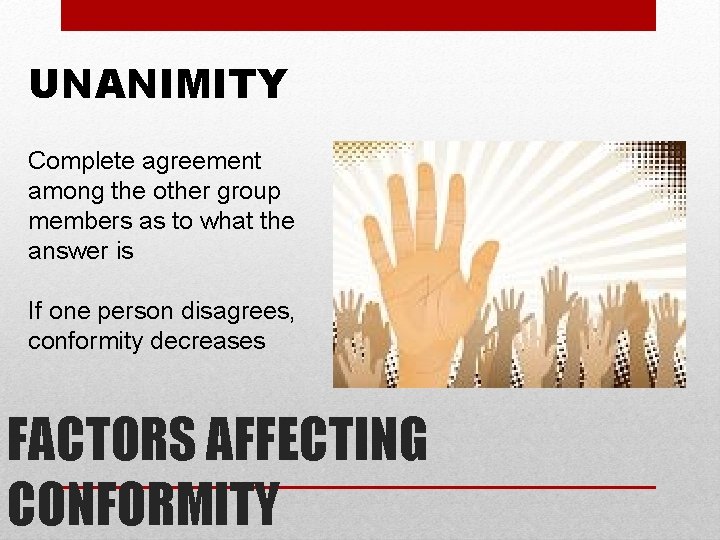 UNANIMITY Complete agreement among the other group members as to what the answer is