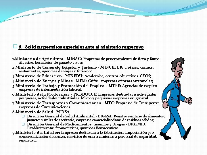 � 6. - Solicitar permisos especiales ante el ministerio respectivo 1. Ministerio de Agricultura