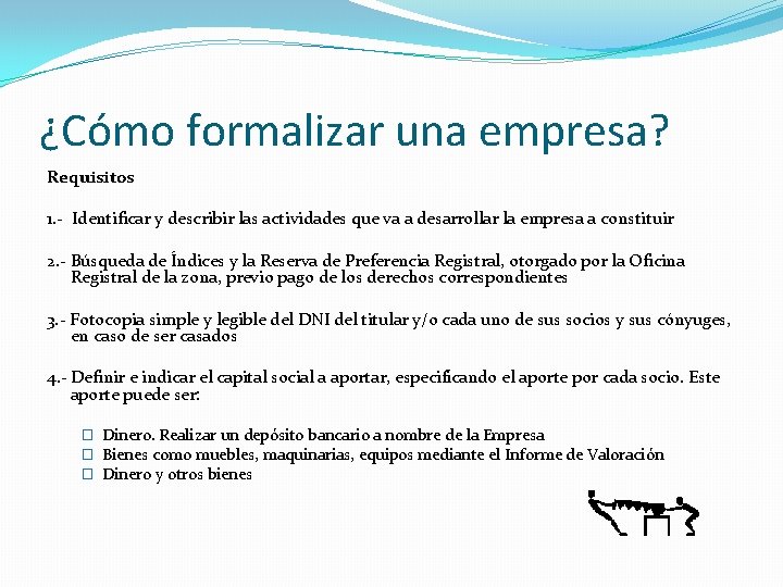 ¿Cómo formalizar una empresa? Requisitos 1. Identificar y describir las actividades que va a