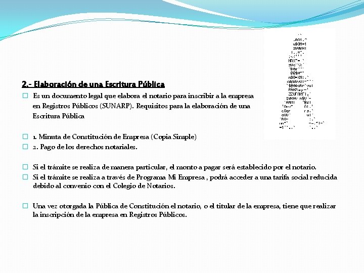 2. - Elaboración de una Escritura Pública � Es un documento legal que elabora