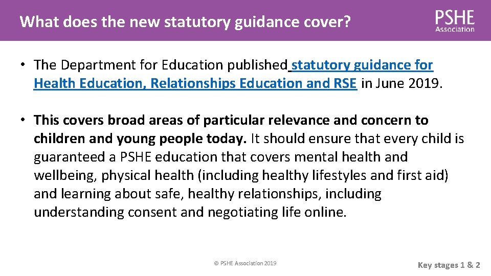 What does the new statutory guidance cover? • The Department for Education published statutory