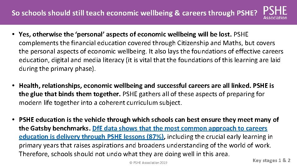 So schools should still teach economic wellbeing & careers through PSHE? • Yes, otherwise