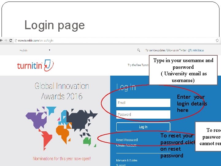 Login page Type in your username and password ( University email as username) Enter