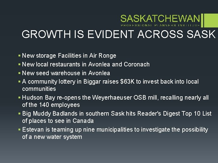 GROWTH IS EVIDENT ACROSS SASK § New storage Facilities in Air Ronge § New