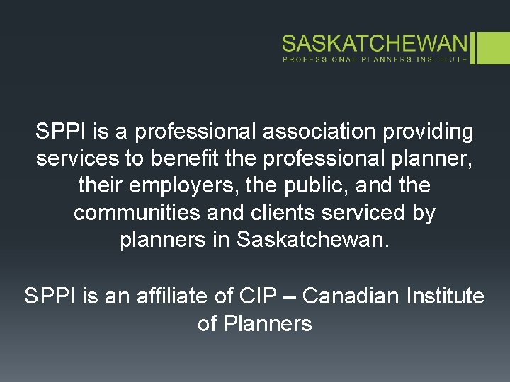 SPPI is a professional association providing services to benefit the professional planner, their employers,