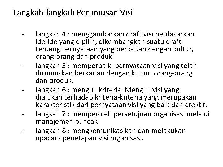 Langkah-langkah Perumusan Visi - - langkah 4 : menggambarkan draft visi berdasarkan ide-ide yang