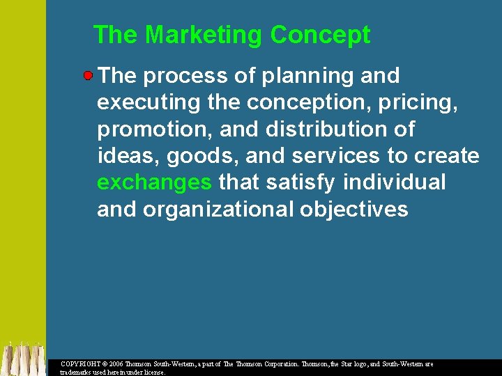 The Marketing Concept The process of planning and executing the conception, pricing, promotion, and