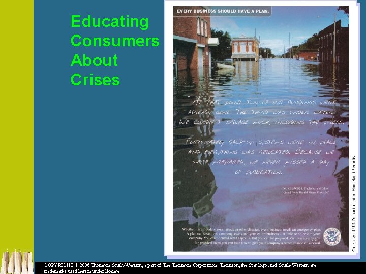 Educating Consumers About Crises COPYRIGHT © 2006 Thomson South-Western, a part of The Thomson