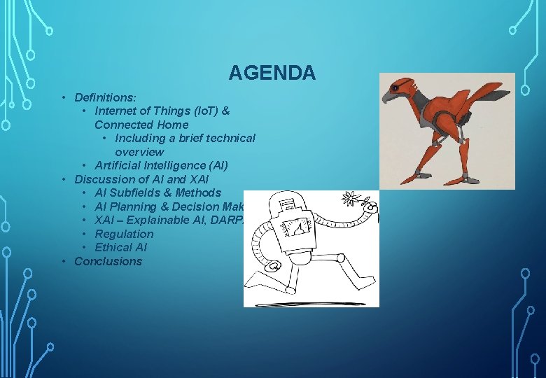 AGENDA • Definitions: • Internet of Things (Io. T) & Connected Home • Including