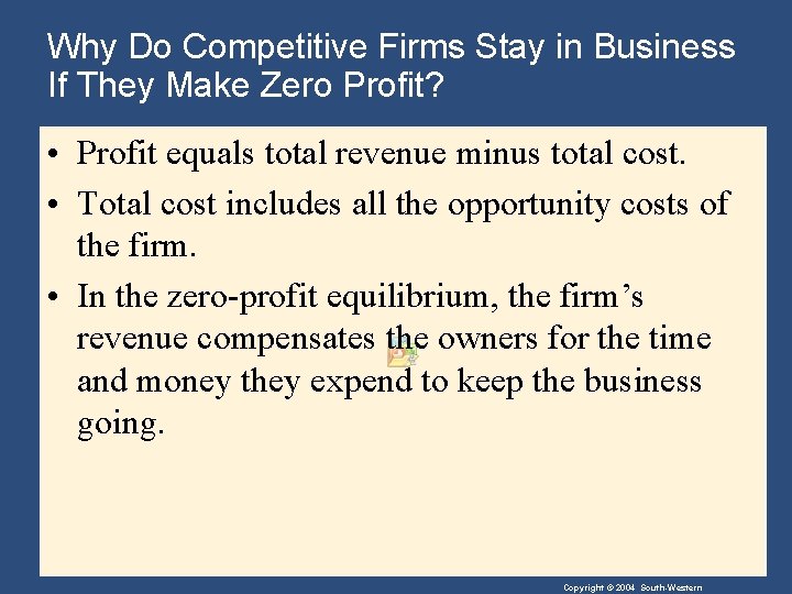 Why Do Competitive Firms Stay in Business If They Make Zero Profit? • Profit