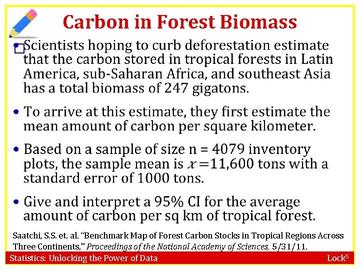 Carbon in Forest Biomass � Saatchi, S. S. et. al. “Benchmark Map of Forest