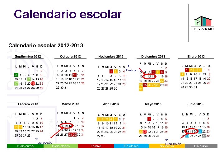 Calendario escolar 1ª Evaluación 2ª Evaluación 3ª Evaluación 