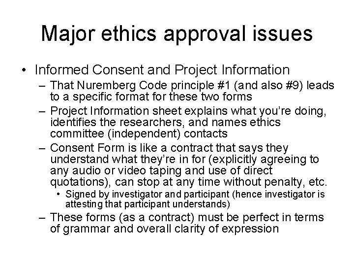 Major ethics approval issues • Informed Consent and Project Information – That Nuremberg Code