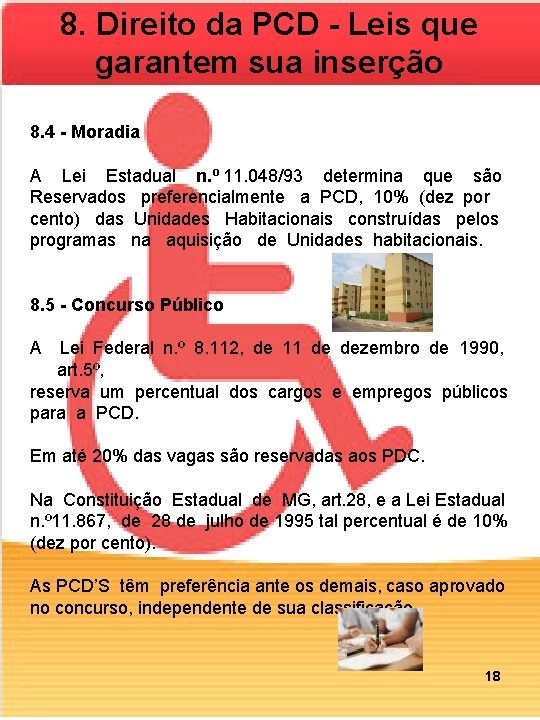 8. Direito da PCD - Leis que garantem sua inserção 8. 4 - Moradia