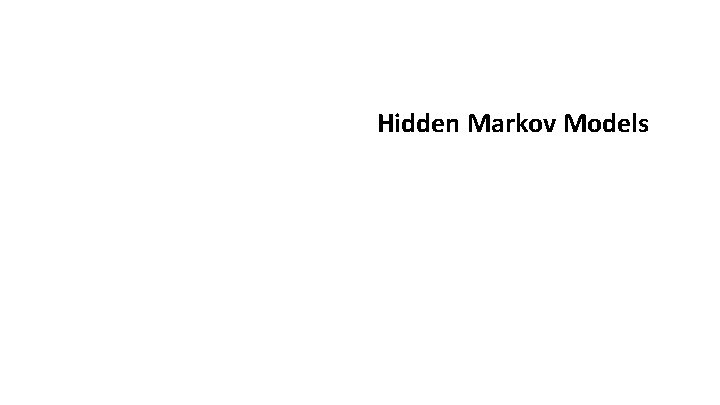 Hidden Markov Models 