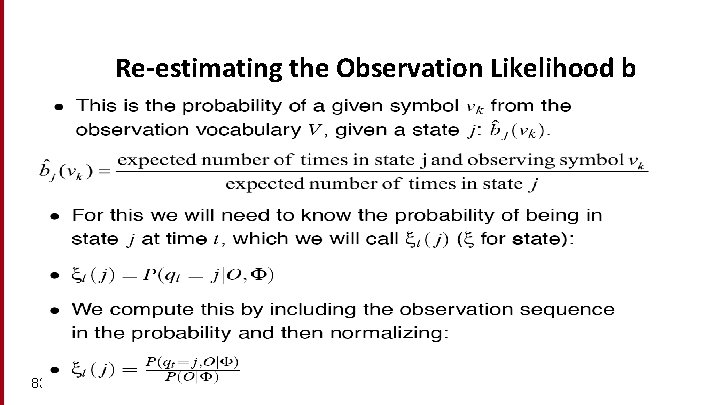 Re-estimating the Observation Likelihood b 83 
