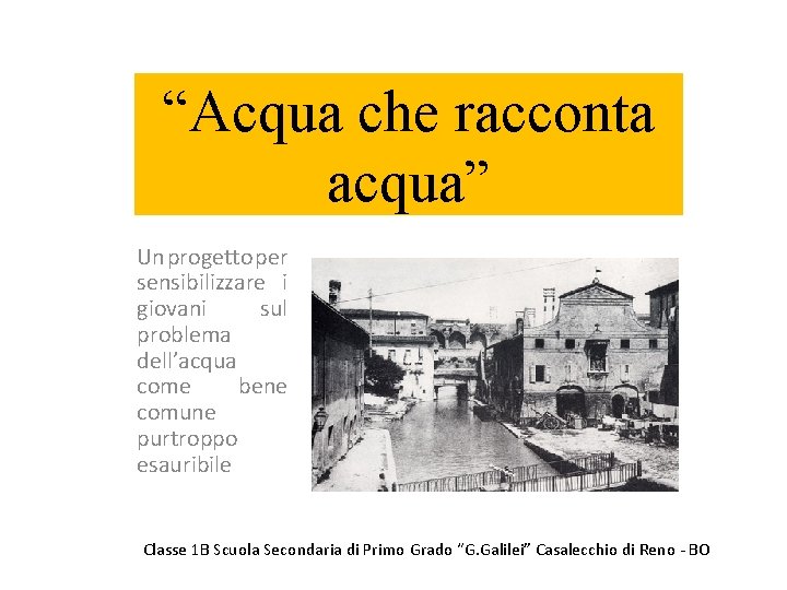 “Acqua che racconta acqua” Un progetto per sensibilizzare i giovani sul problema dell’acqua come