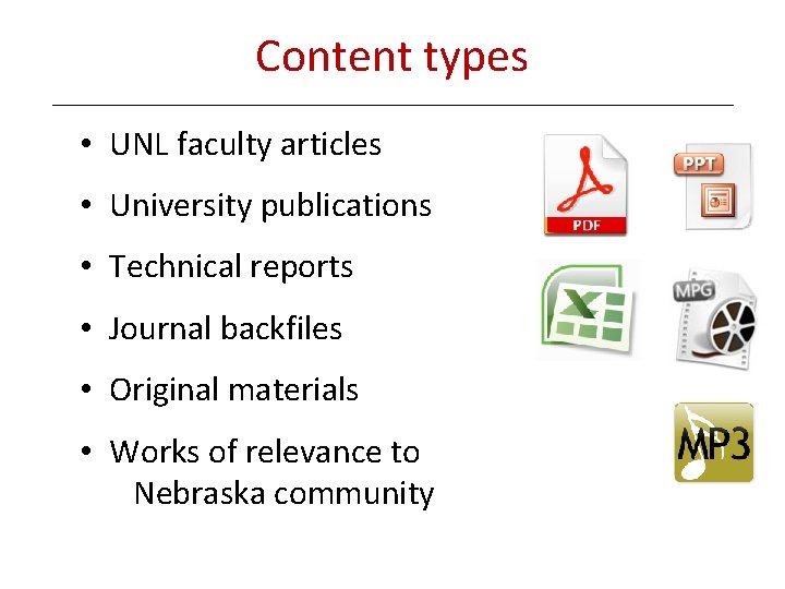 Content types • UNL faculty articles • University publications • Technical reports • Journal