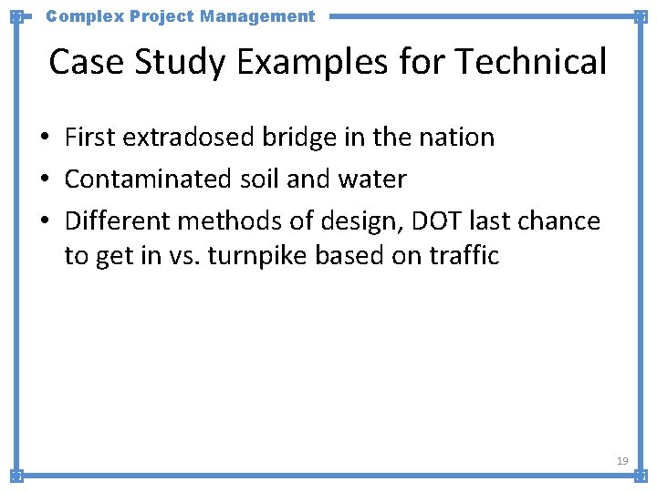 Complex Project Management Case Study Examples for Technical • First extradosed bridge in the