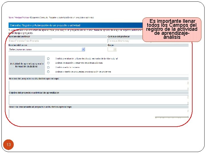 Es importante llenar todos los Campos del registro de la actividad de aprendizajeanálisis 13