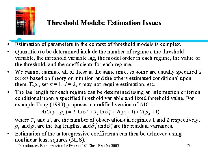 Threshold Models: Estimation Issues • Estimation of parameters in the context of threshold models