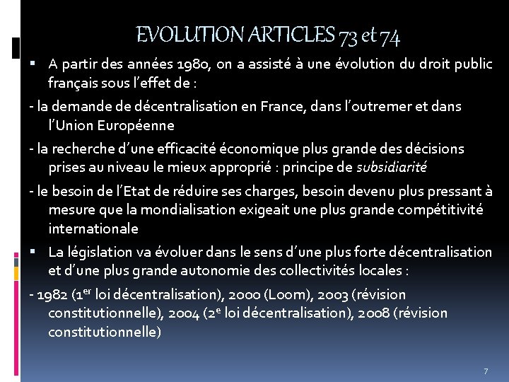EVOLUTION ARTICLES 73 et 74 A partir des années 1980, on a assisté à