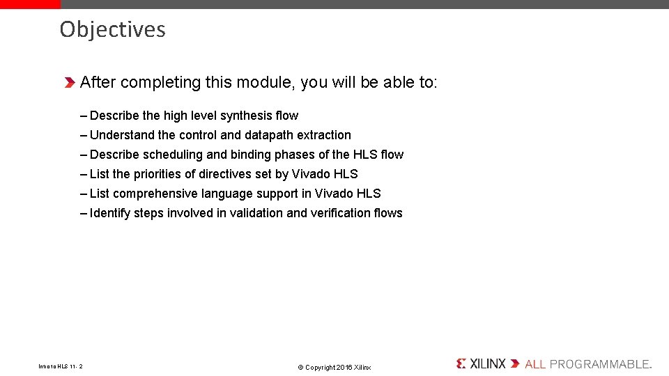 Objectives After completing this module, you will be able to: – Describe the high