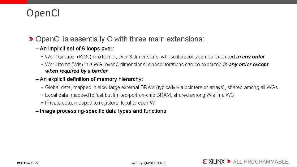 Open. Cl is essentially C with three main extensions: – An implicit set of