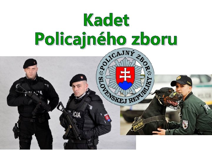 Kadet Policajného zboru 