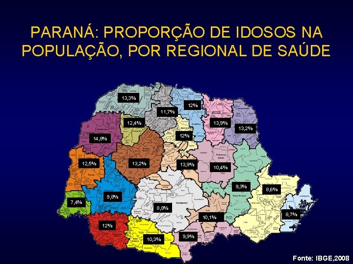 PARANÁ: PROPORÇÃO DE IDOSOS NA POPULAÇÃO, POR REGIONAL DE SAÚDE 13, 3% 12% 11,