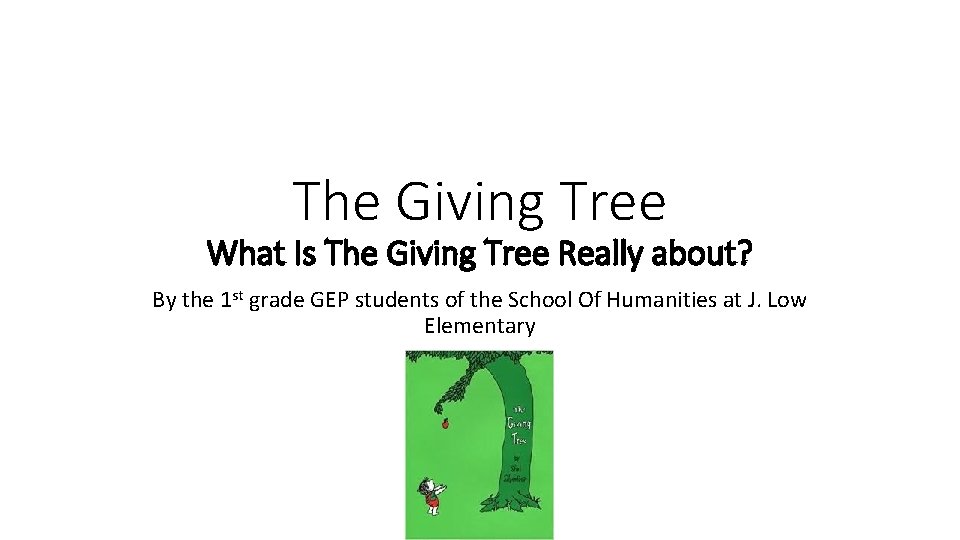 The Giving Tree What Is The Giving Tree Really about? By the 1 st