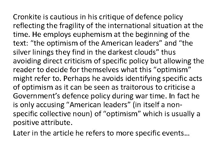 Cronkite is cautious in his critique of defence policy reflecting the fragility of the