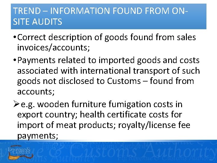 TREND – INFORMATION FOUND FROM ONSITE AUDITS • Correct description of goods found from