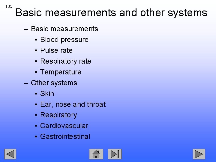 105 Basic measurements and other systems – Basic measurements • Blood pressure • Pulse