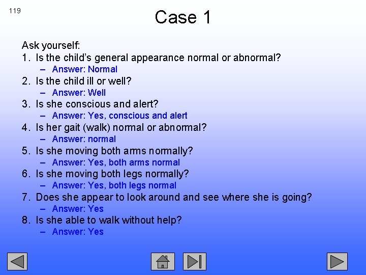 Case 1 119 Ask yourself: 1. Is the child’s general appearance normal or abnormal?